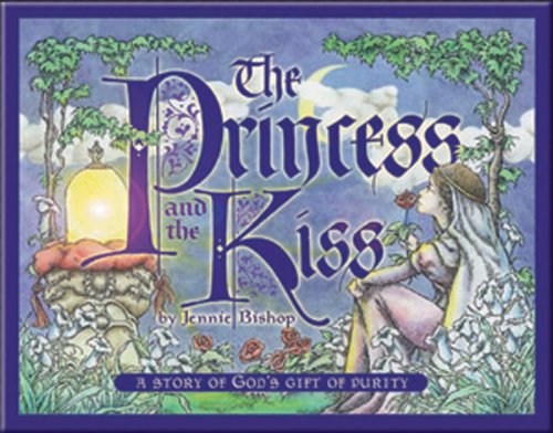 cover of the princess and the kiss a story of gods gift of purity.